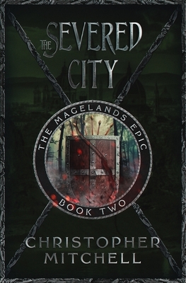 The Severed City by Christopher Mitchell