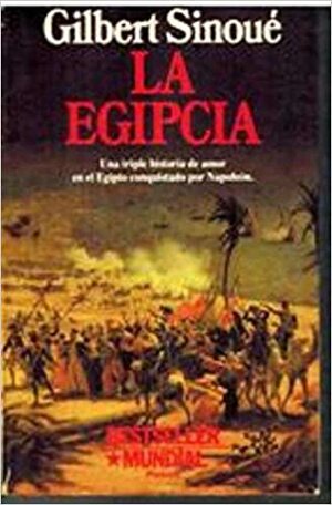 La Egipcia by Gilbert Sinoué