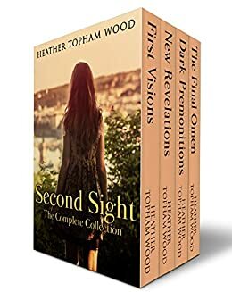 Second Sight: The Complete Collection by Heather Topham Wood