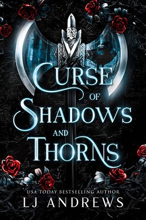 Curse of Shadows and Thorns by LJ Andrews