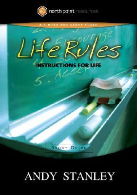 Life Rules Study Guide: Instructions for the Game of Life by Andy Stanley