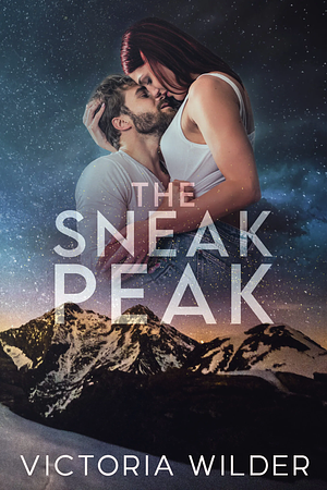The Sneak Peak by Victoria Wilder