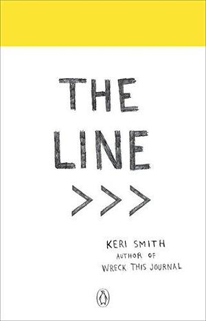 The Line by Keri Smith, Keri Smith