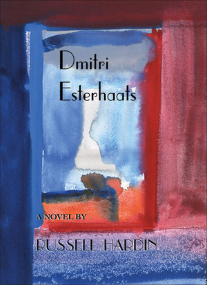 Dmitri Esterhaats by Russell Hardin