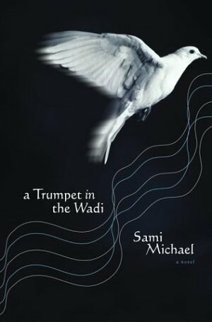 Trumpet in the Wadi by Sami Michael