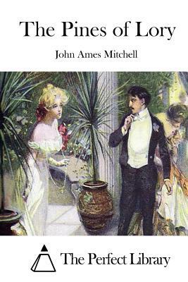 The Pines of Lory by John Ames Mitchell