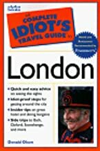 Complete Idiot's Travel Guide to London by Donald Olsen