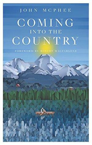 Coming into the Country by John McPhee