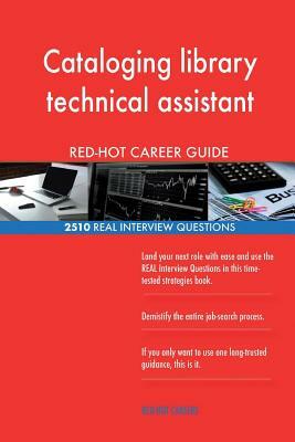 Cataloging library technical assistant RED-HOT Career; 2510 REAL Interview Quest by Red-Hot Careers
