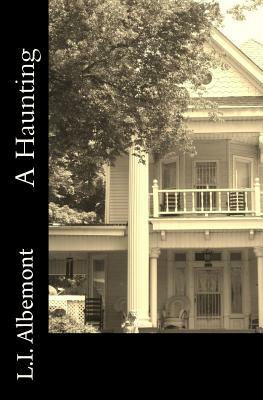 A Haunting: The Horror on Rue Street by L. I. Albemont