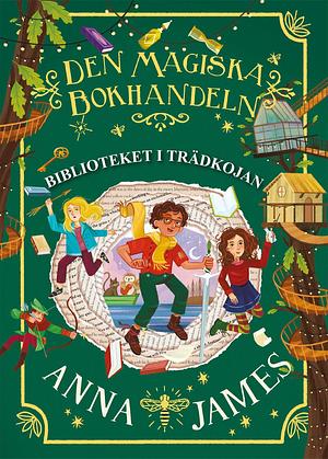 Biblioteket i trädkojan by Helena Dahlgren, Anna James
