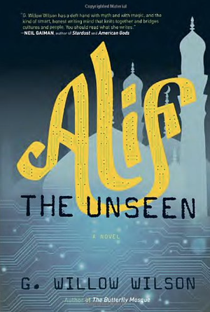 Alif the Unseen by G. Willow Wilson