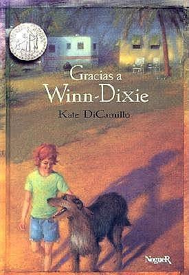 Gracias a Winn-dixie by Kate DiCamillo, Kate DiCamillo, Alberto Jiménez Rioja
