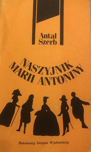 Naszyjnik Marii Antoniny by Antal Szerb