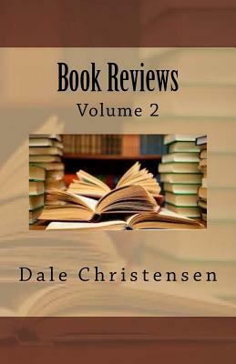 Book Reviews Volume 2 by Dale Christensen