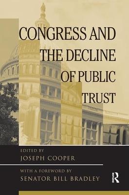 Congress and the Decline of Public Trust by Joseph Cooper