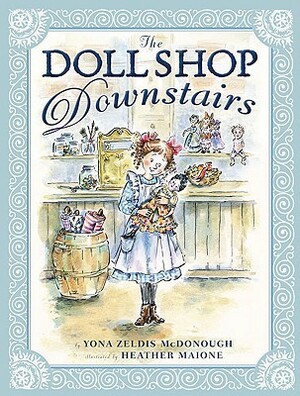 The Doll Shop Downstairs by Yona Zeldis McDonough, Heather Maione