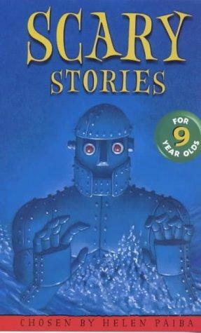 Scary Stories for Nine Year Olds by Helen Paiba