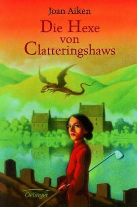 Die Hexe von Clatteringshaws by Joan Aiken