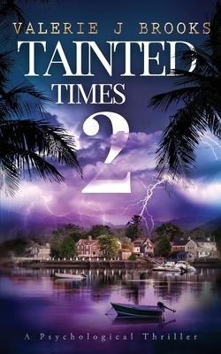 Tainted Times 2: Novel two in the Angeline Porter Trilogy by Valerie J. Brooks