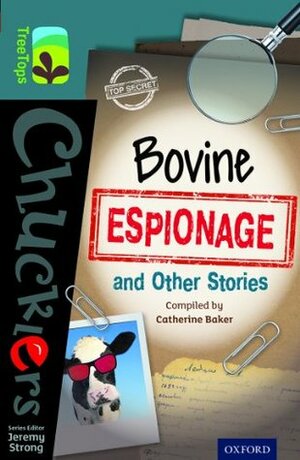 Bovine Espionage and Other Stories by Catherine Baker