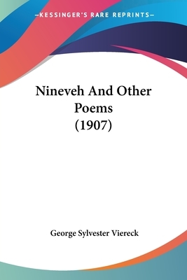 Nineveh And Other Poems (1907) by George Sylvester Viereck