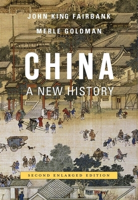 China: A New History, Second Enlarged Edition by Merle Goldman, John King Fairbank