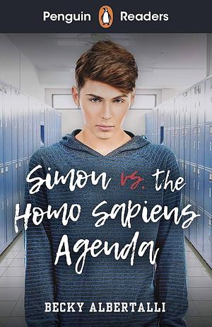Penguin Readers Level 5: Simon Vs. the Homo Sapiens Agenda by Becky Albertalli