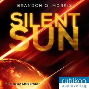 Silent Sun by Brandon Q. Morris