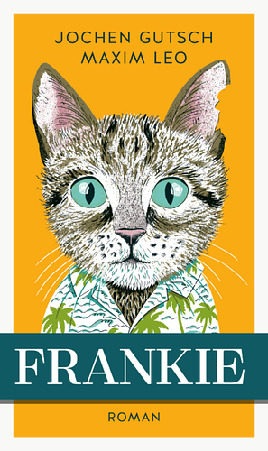 Frankie by Jochen Gutsch, Maxim Leo