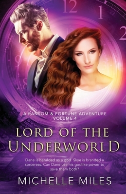 Lord of the Underworld: A Ransom & Fortune Adventure by Michelle Miles