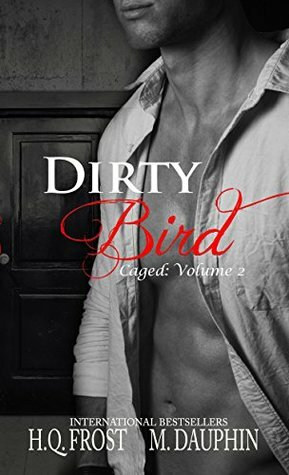 Dirty Bird by H.Q. Frost, M. Piper