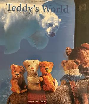 Teddy's World by Mirja de Vries, Joost Elffers