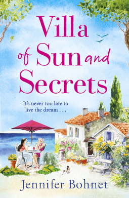 Villa of Sun and Secrets: A warm escapist read that will keep you guessing by Jennifer Bohnet