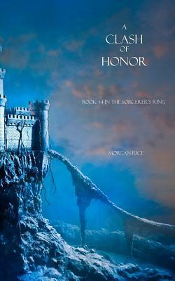 A Clash of Honor by Morgan Rice