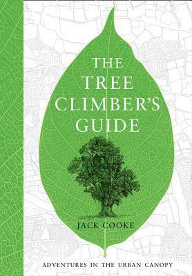 The Tree Climber’s Guide by Jack Cooke
