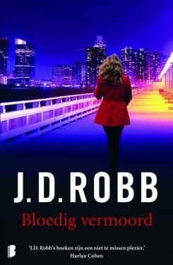 Bloedig vermoord by J.D. Robb, J.D. Robb