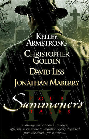 Four Summoner's Tales by Jonathan Maberry, Christopher Golden, Kelley Armstrong, David Liss