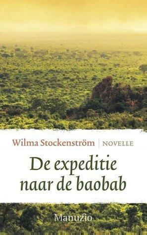 De expeditie naar de baobab by Wilma Stockenström, Gerrit de Blaauw