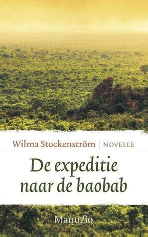 De expeditie naar de baobab by Gerrit de Blaauw, Wilma Stockenström