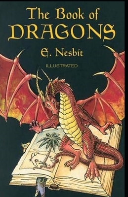 The Book of Dragons Illustrated by E. Nesbit