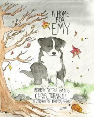 A Home For Emy by Chris Turnbull