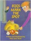 Eggs Mark the Spot by Mary Jane Auch