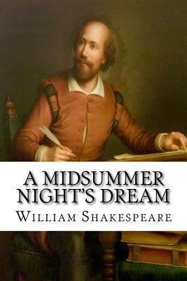 A Midsummer Night's Dream by William Shakespeare