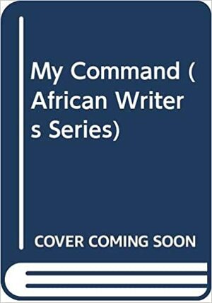 My Command by Olusegun Obasanjo