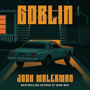 Goblin by Josh Malerman