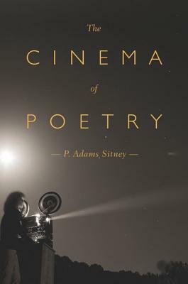 The Cinema of Poetry by P. Adams Sitney