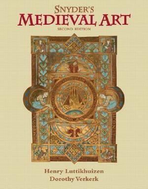 Snyder's Medieval Art by Henry Luttikhuizen, Dorothy Verkerk