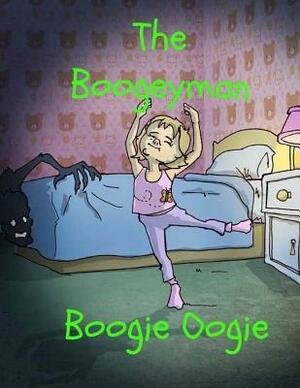 The Boogeyman Boogie Oogie by Pat Hatt