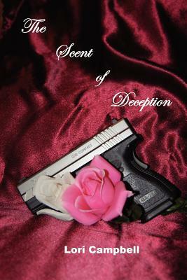 The Scent of Deception by Lori Campbell